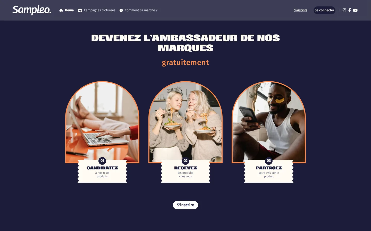 Page d'accueil de Sampleo : titre « Devenez l'ambassadeur de nos marques gratuitement » et trois étapes, candidatez à nos tests produits, recevez les produits chez vous, partagez votre avis sur le produit Page d'accueil de Sampleo : titre « Devenez l'ambassadeur de nos marques gratuitement » et trois étapes, candidatez à nos tests produits, recevez les produits chez vous, partagez votre avis sur le produit