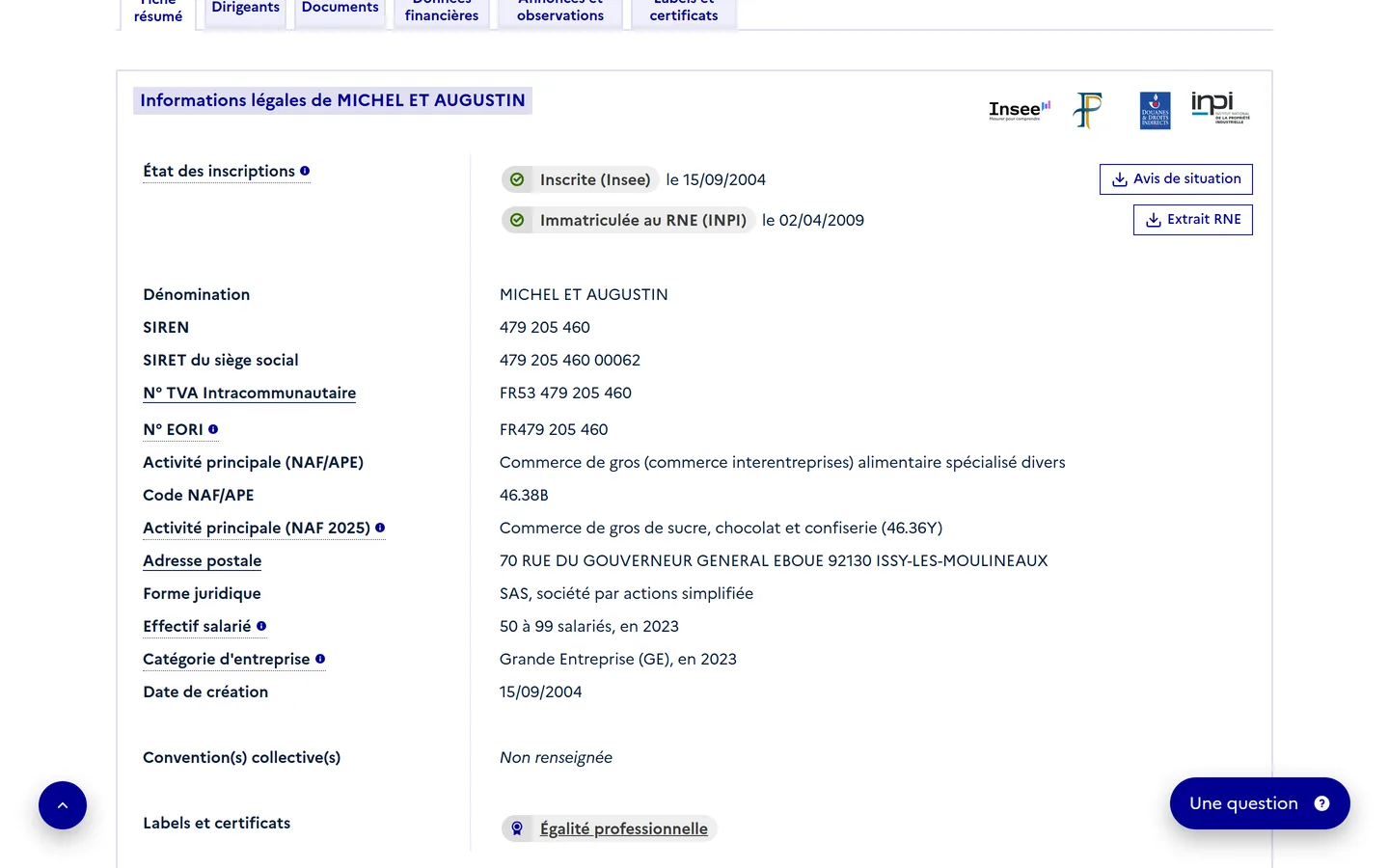 Fiche Annuaire des Entreprises de la société Michel et Augustin : SIREN, numéro de TVA, code NAF, adresse du siège, forme juridique, effectif salarié et catégorie d'entreprise Fiche Annuaire des Entreprises de la société Michel et Augustin : SIREN, numéro de TVA, code NAF, adresse du siège, forme juridique, effectif salarié et catégorie d'entreprise