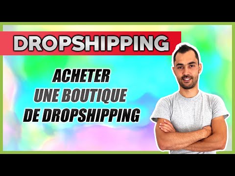 ACHETER UNE BOUTIQUE DE DROPSHIPPING (clé en main)