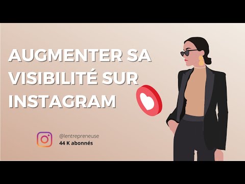 AUGMENTER SA VISIBILITÉ SUR INSTAGRAM EN 2023