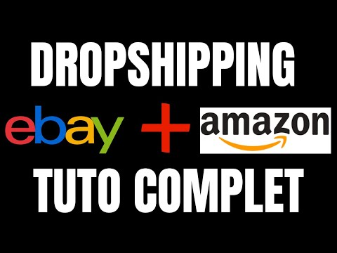 Comment Faire Du Dropshipping Sur EBAY Avec AMAZON - Tuto Complet [2021]