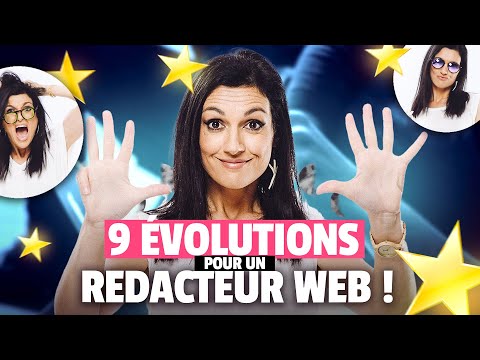 ☄️9 ÉVOLUTIONS possibles pour un RÉDACTEUR WEB