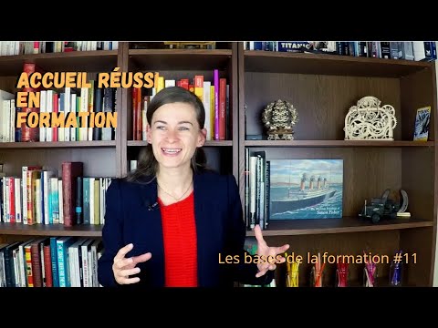 Comment réussir l'accueil en formation ?