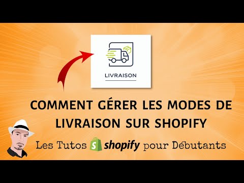 Comment Gérer les Modes de Livraison sur Shopify