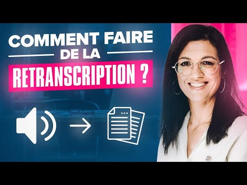 Comment faire de la RETRANSCRIPTION AUDIO et VIDÉO en TEXTE ? (TUTORIEL)