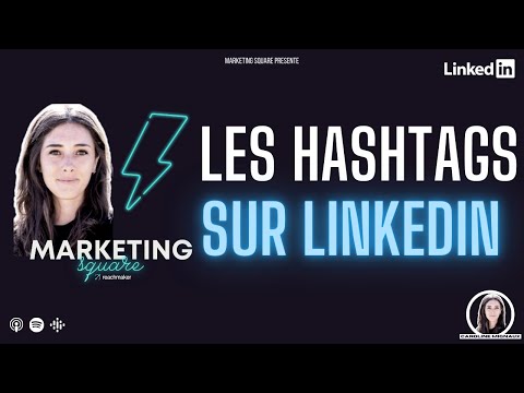 33. Les secrets des Hashtags sur LinkedIn (où, quand, combien ?)