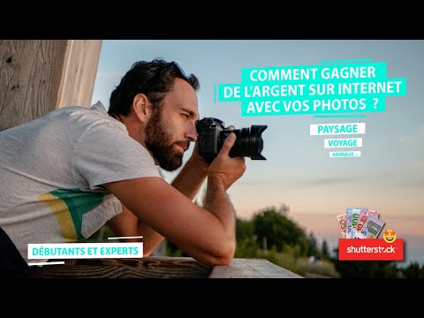 Vendre ses photos en ligne pour gagner de l'argent ! Guide complet et astuces - #shutterstock