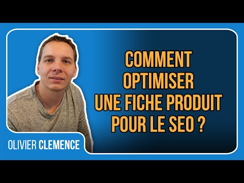 Comment optimiser une fiche produit pour le SEO ?