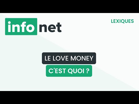 Le love money, c'est quoi ? (définition, aide, lexique, tuto, explication)