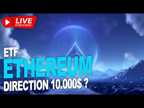 Ethereum (ETH) bientôt à 10K$ avec les ETF Ethereum ? Explication ! LIVE