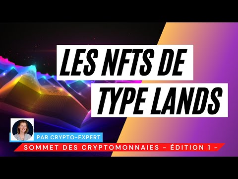 Les NFTs de type land, qu'est ce que c'est ?