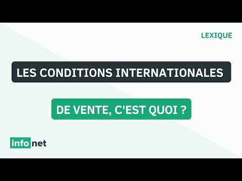 Les conditions internationales de vente, c'est quoi ? (définition, lexique, tuto, explication)