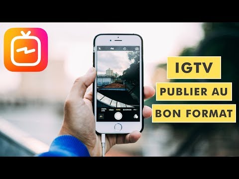 IGTV : monter et publier une vidéo verticale