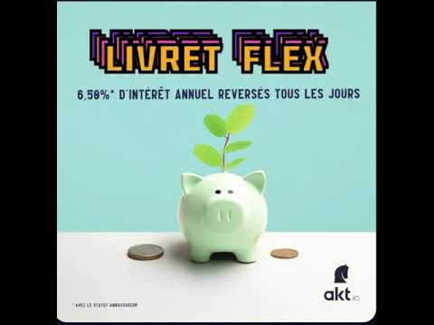 AKT.IO - Le livret Flex à 6,50% - Intérêts reversés quotidiennement