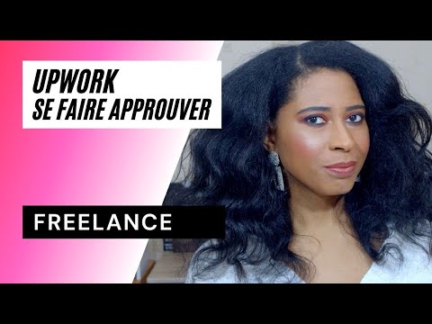 Freelance débutant : 10 conseils pour faire approuver son profil sur Upwork