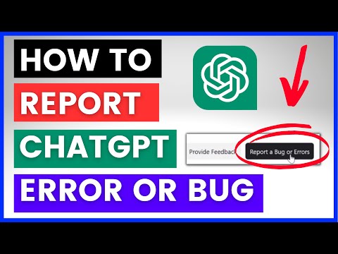 How To Report A ChatGPT Error Or Bug?