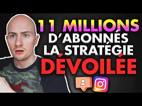 Comment Gagner 11 Millions d'Abonnés sur Instagram (STRATÉGIE DÉVOILÉE) #Léaélui