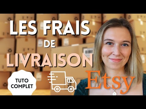 Comment fixer les frais de livraison sur Etsy et les encoder correctement ? Tuto complet !