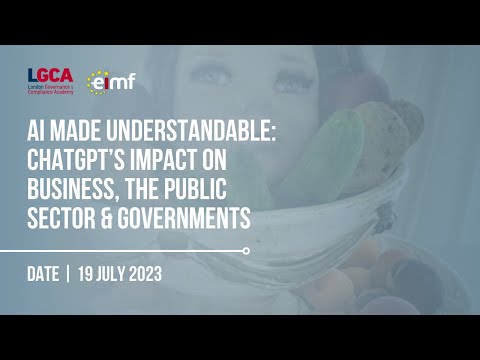 PART 1 | AI Made Understandable: ChatGPT’s Impact on Business, the Public Sector &amp; Governments