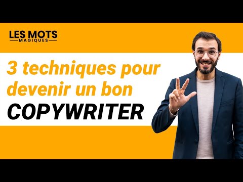 3 techniques pour devenir un bon copywriter et rendre votre écriture persuasive