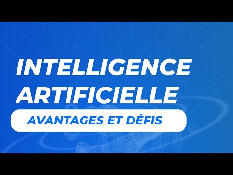 L'intelligence artificielle : Avantages et défis