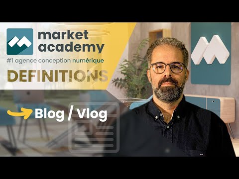 Blog et Vlog - Définition - Market Academy par Guillaume Sanchez