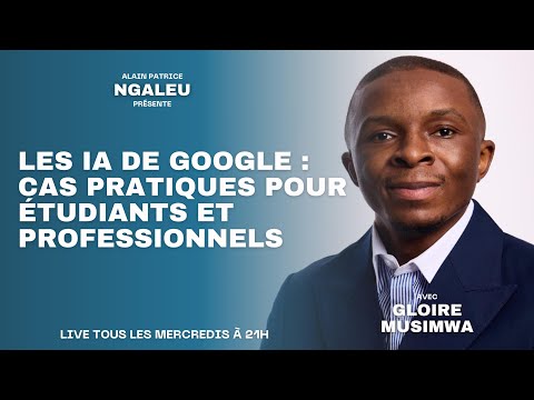LES IA DE GOOGLE : CAS PRATIQUES POUR ETUDIANTS ET PROFESSIONNELS