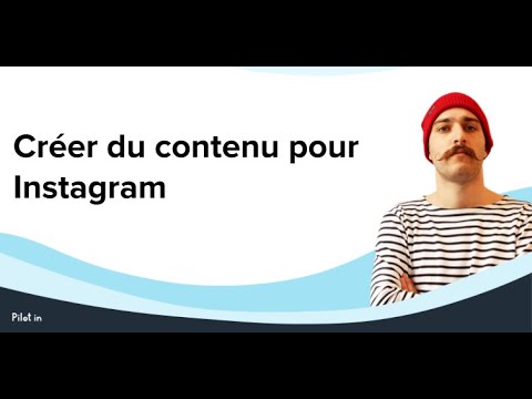 Créer du contenu pour Instagram