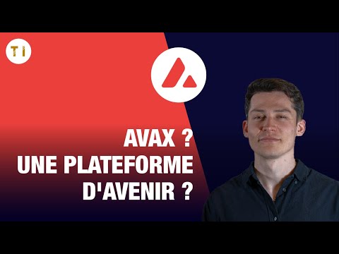 Qu'est-ce qu'AVAX ? (Une plateforme d'avenir ?)