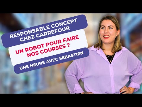 🔴 Live avec Sébastien : responsable concept chez Carrefour – Imaginer le magasin du futur ! 🚀🏪