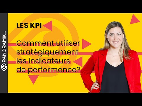 KPI - Comment utiliser stratégiquement les indicateurs clés de performance ?