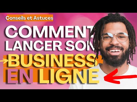 comment se lancer dans le business en ligne en 2024 : Astuces et Conseils