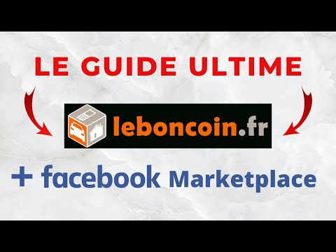 Le Guide ULTIME pour vendre sur Le Bon Coin et Facebook Marketplace !