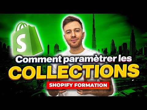 Comment paramétrer vos collections sur Shopify | Guide complet