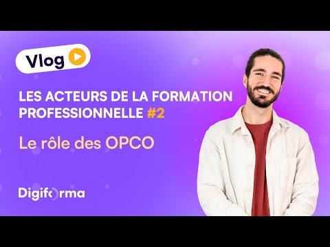 Comprendre le rôle des OPCO : Opérateurs de Compétences (Ep. 02)