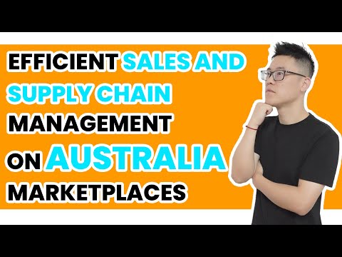 Efficient Sales and Supply Managemento sell on Australia Marketplaces