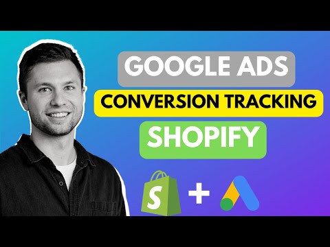 Google Ads Conversion Tracking On Shopify [The Right Way]