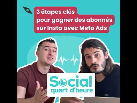 18 - Augmentez vos abonnés Instagram : 3 étapes clés avec Meta Ads (audio)