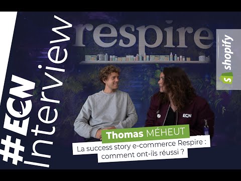 Respire : Success Story d'un E-Commerce 100% naturel