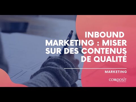 Inbound marketing ou comment miser sur des contenus de qualité