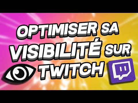 Comment avoir PLUS de Viewer sur Twitch ? - Tuto Optimiser sa Visibilité