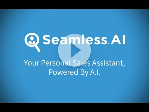 Seamless.AI - Your Personal Sales Assistant, Powered by Artificial Intelligence