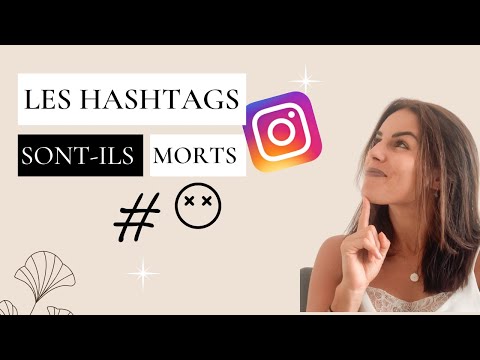 LES HASHTAGS SONT ILS MORTS SUR INSTAGRAM ? Doit-on encore les utiliser dans nos posts ?