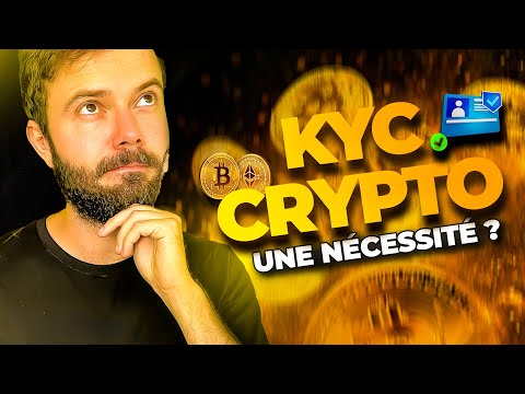 Transaction CRYPTO : Le KYC est-il nécessaire ?