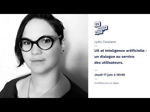 UX et Intelligence artificielle : un dialogue au service des utilisateurs - Lydie Catalano