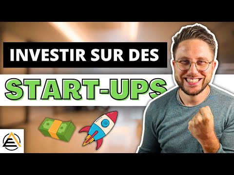 COMMENT INVESTIR DANS DES START UPS (simplement) ?