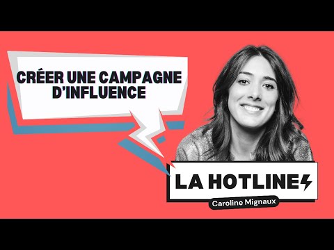 Marques x Influenceurs Comment créer une campagne d'Influence réussie ?