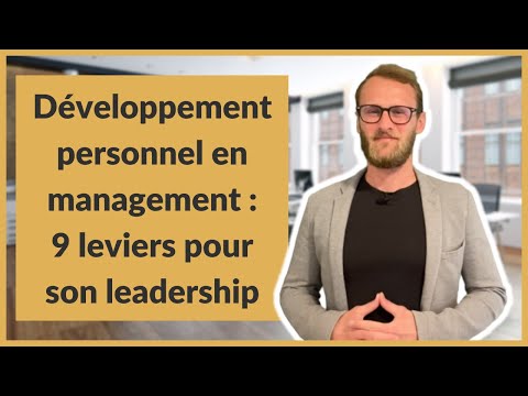 Développement personnel en management : 9 leviers pour son leadership