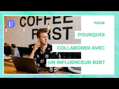 Les particularités d'un influenceur B2B