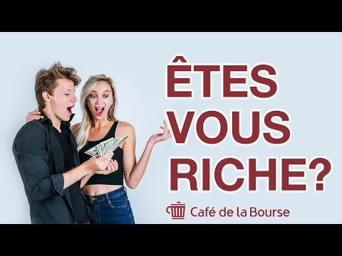 Êtes-vous riche ?